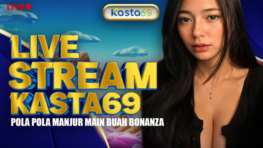 LIVESTREAM INTIP POLA SEGER BUAH BONANZA